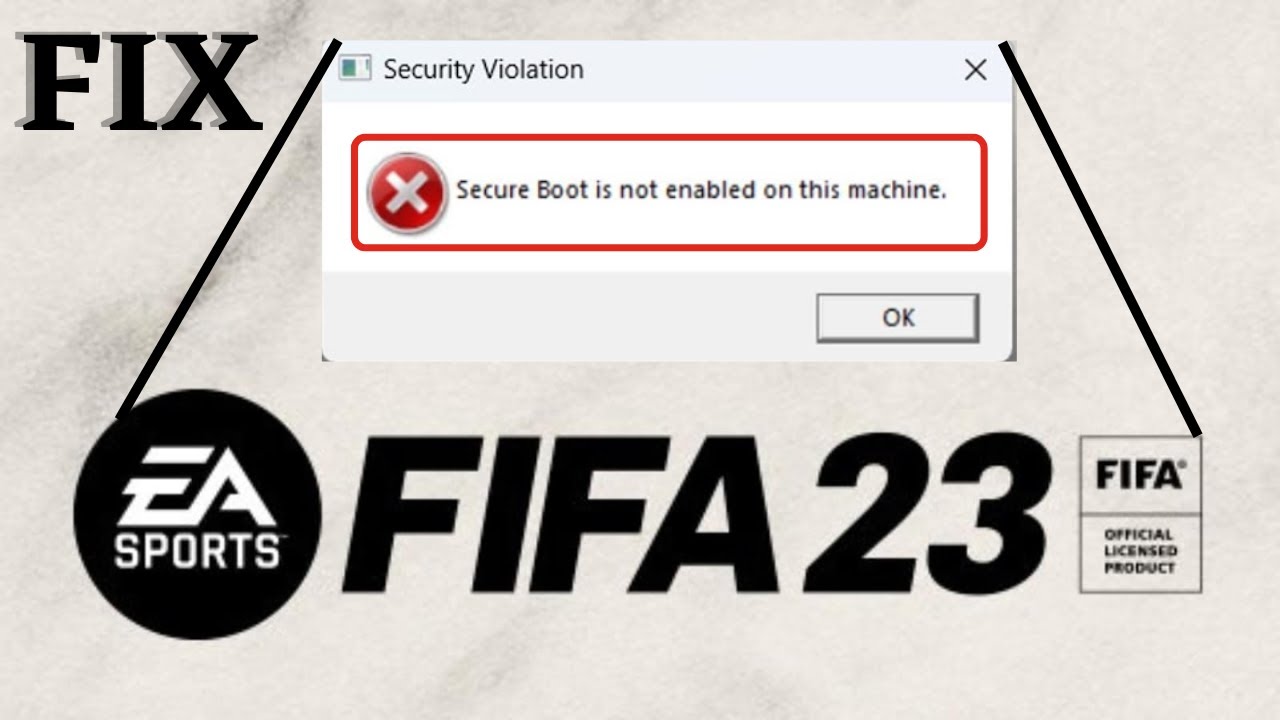 FIFA 23 Secure boot is not enabled on this machine