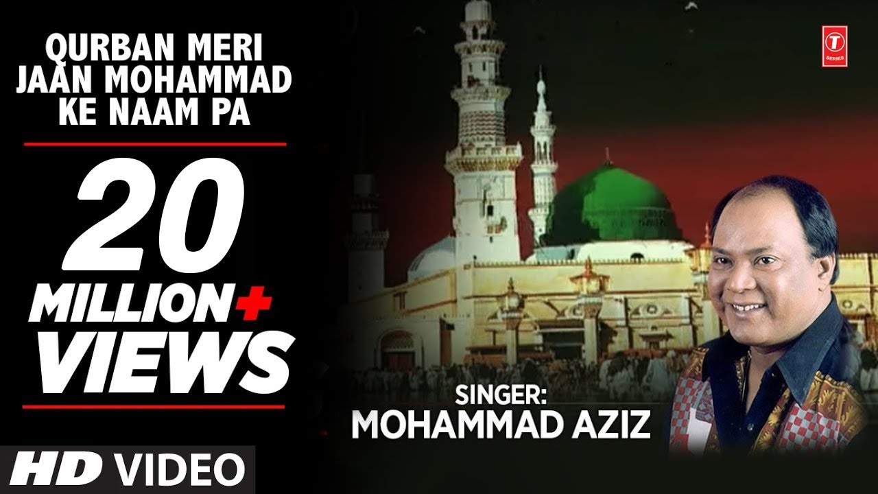 Qurban Meri Jaan Mohammad Ke naam Par Full (HD) Songs || Mohd. Aziz || T-Series Islamic Music