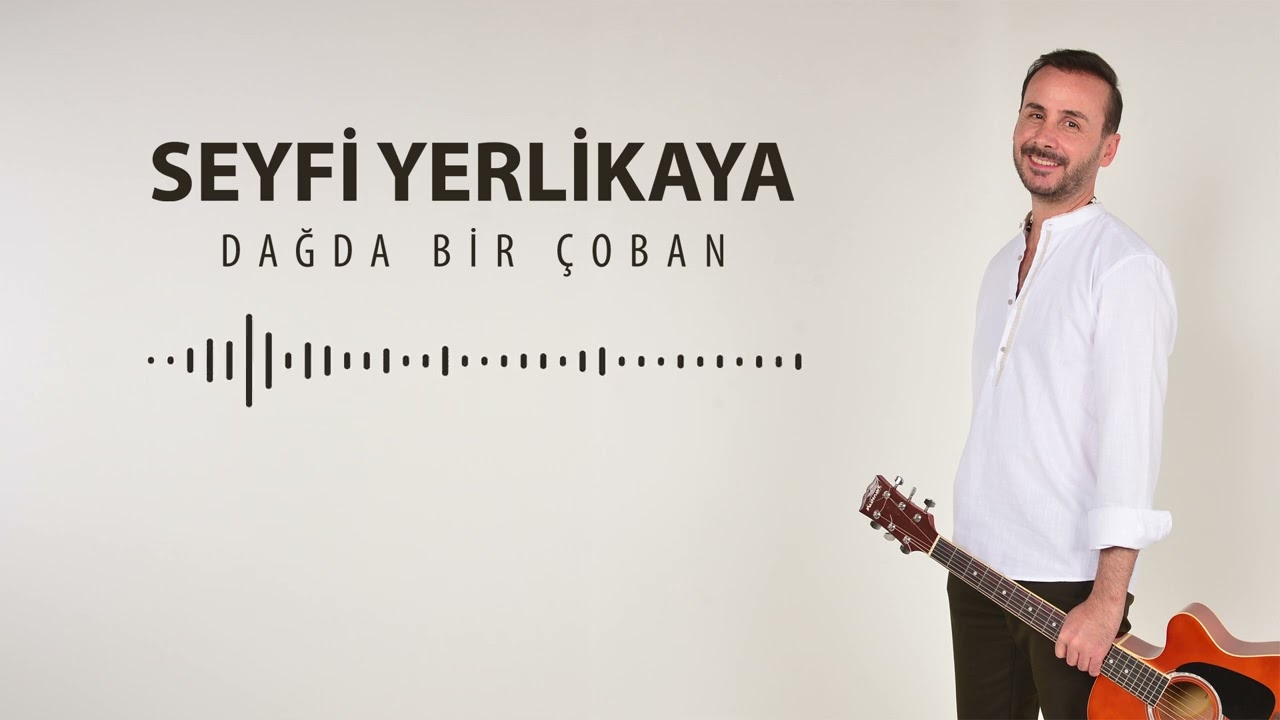 Seyfi Yerlikaya - Dağda Bir Çoban