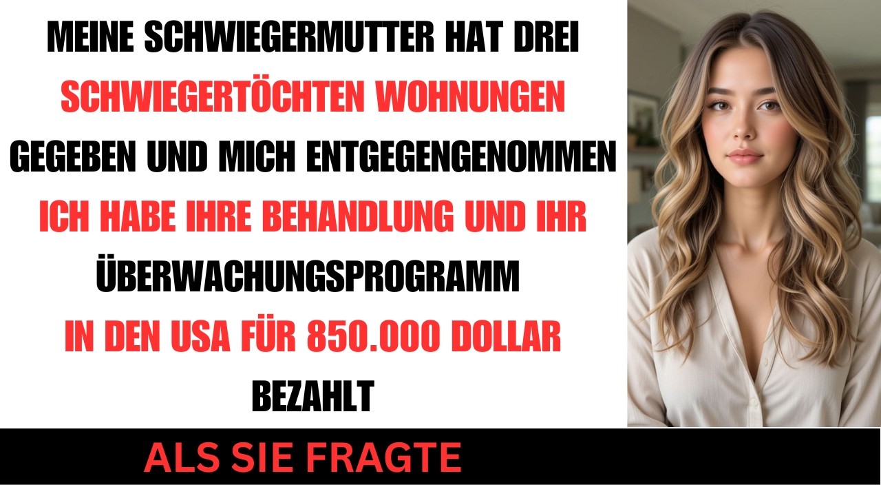 Ich zahlte 850.000 $ für ihre Behandlung Wohnungen für alle außer mir  aber dann