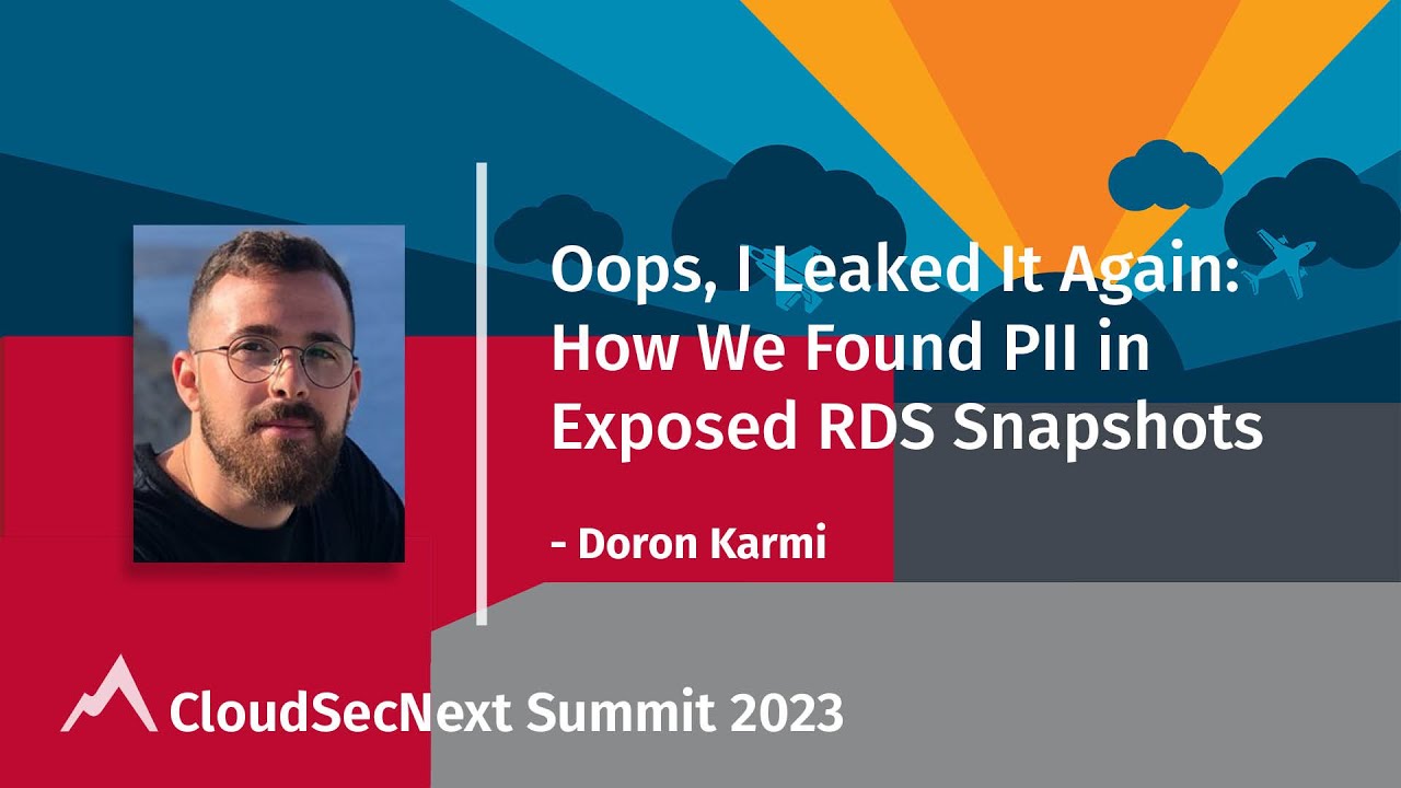 Oops, I Leaked It Again - How We Found PII in Exposed RDS Snapshots
