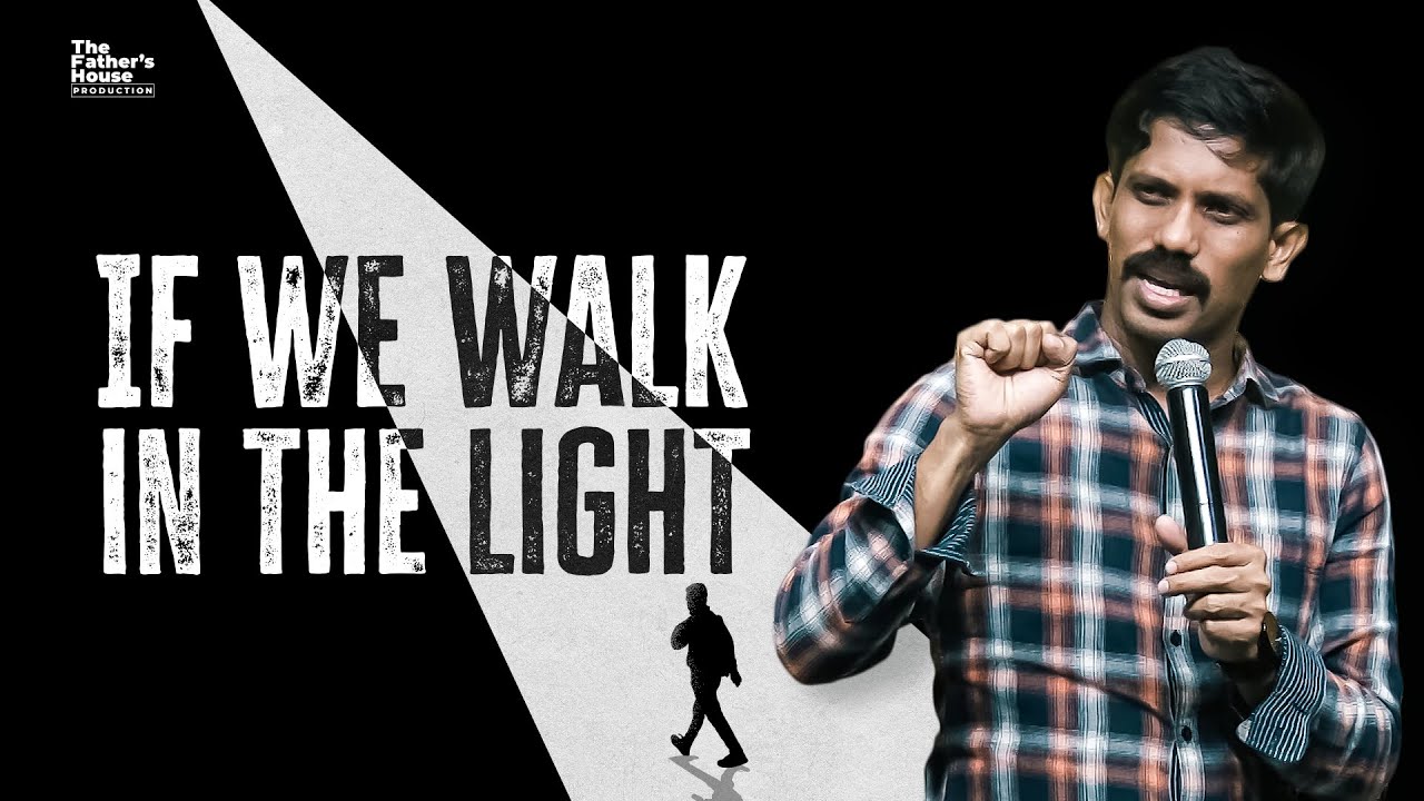 If we walk in the Light! | 13 February 2022 | Jesudian Silvester