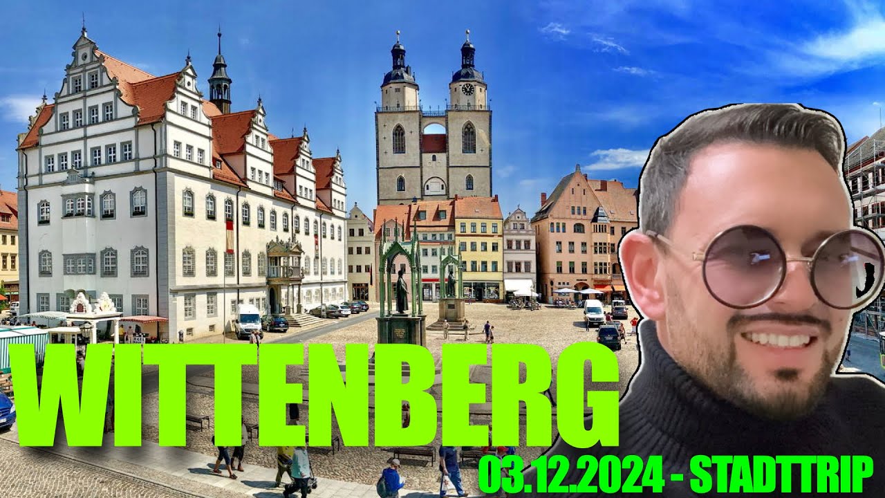 WITTENBERG 🏰✝️ TOUR - STADT TRIP LUTHERSTADT
