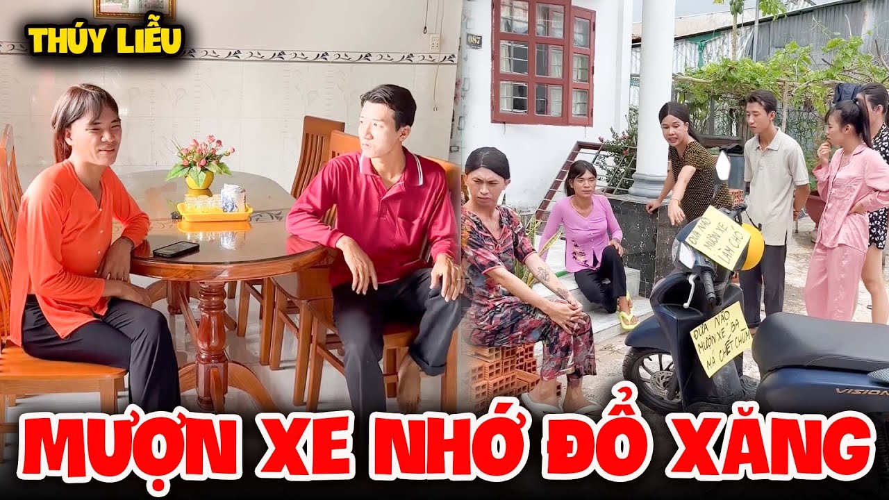 Thúy Liễu Xử Đẹp Bà Sáu Vì 5 Lần , 7 Lượt Mượn Xe Không Đổ Xăng | Tủn Family
