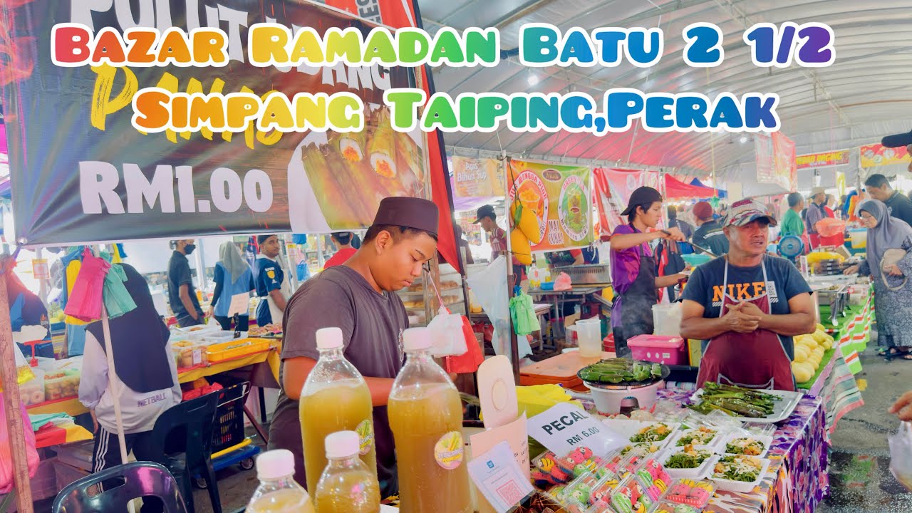 TERJAH‼️BAZAR RAMADAN BATU 2 1/2 SIMPANG TAIPING 2026‼️