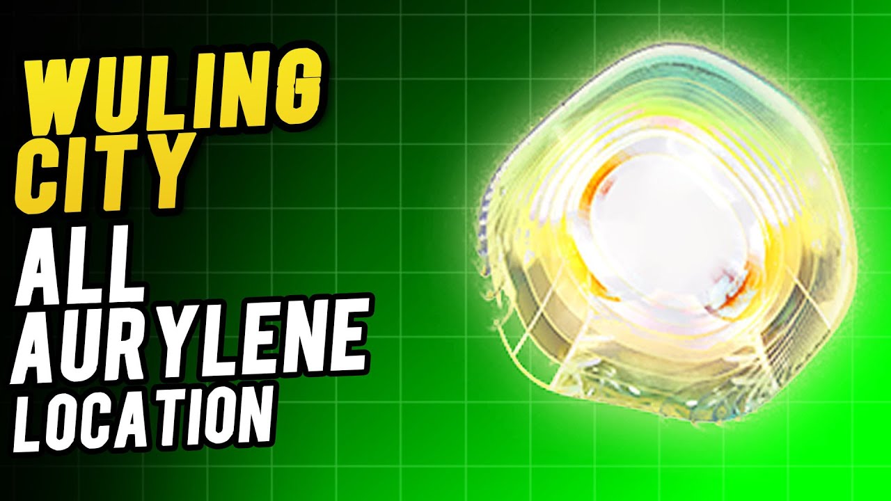 WULING CITY All Aurylene Location |Arknights: Endfield