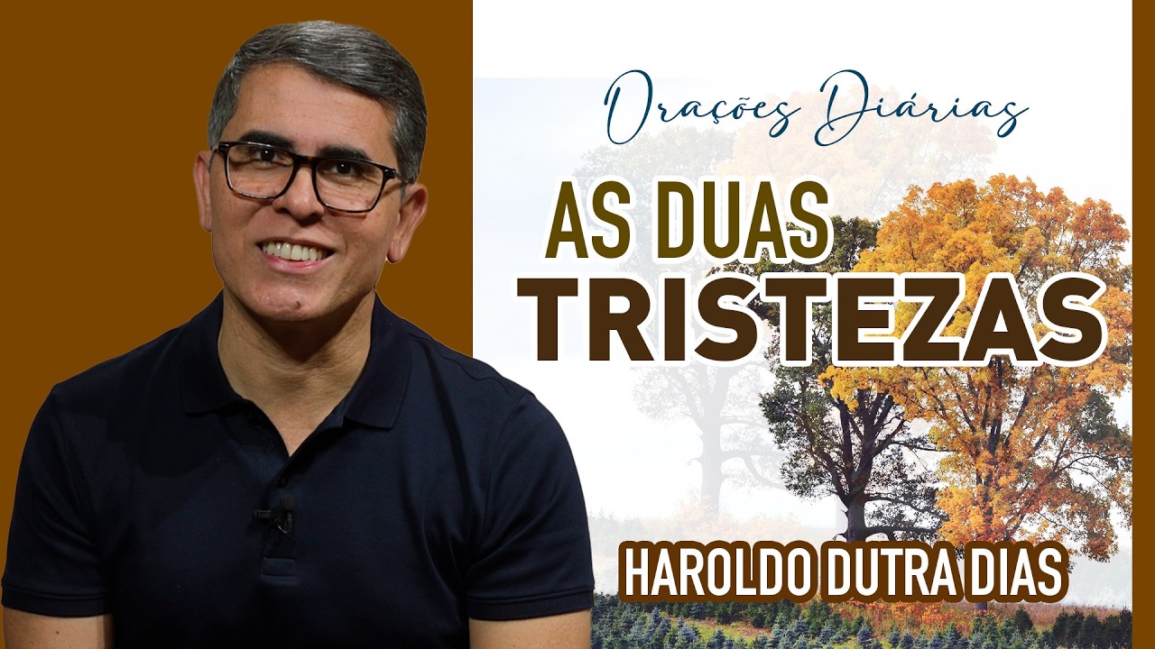 ✨ORAÇÃO DA ALEGRIA QUE RENOVA A ALMA ✨ AS DUAS TRISTEZAS - 