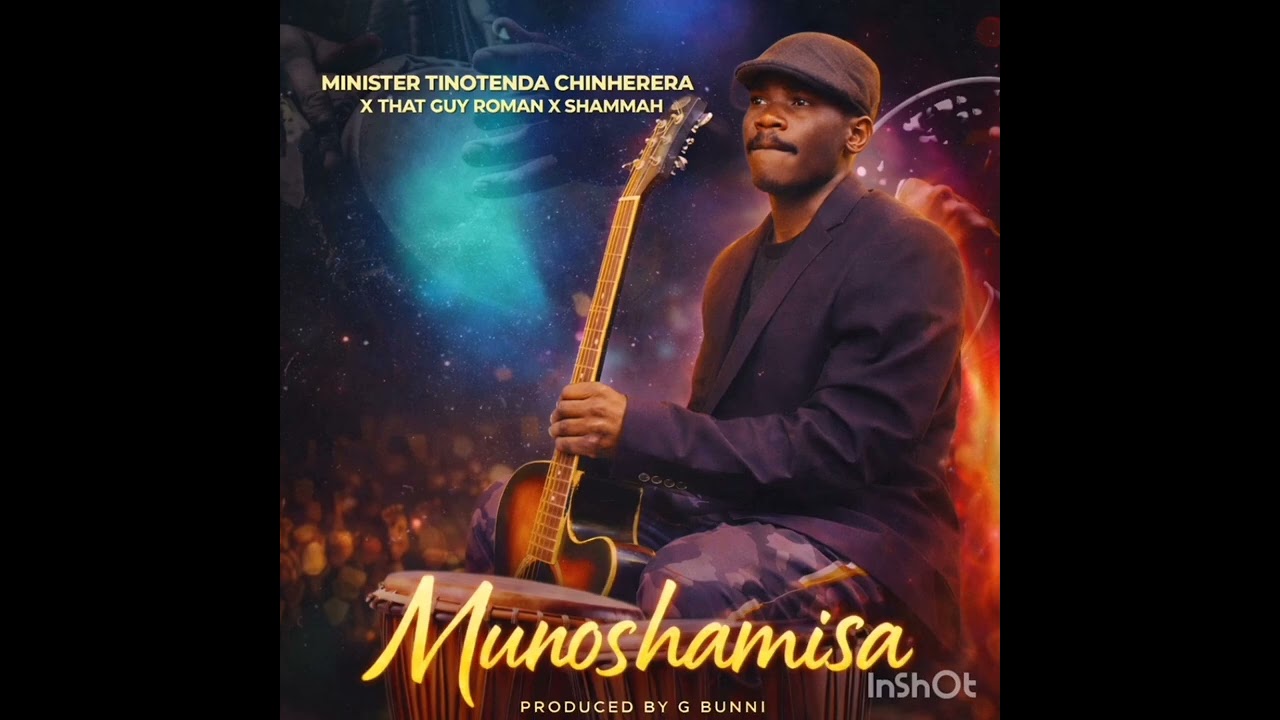 Tinotenda chinherera. Munoshamisa 