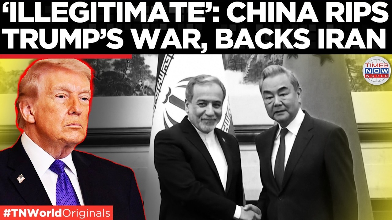 IRAN-CHINA AXIS: Beijing Calls US-Israel War Illegal; Tehran Rejects US Deal | Times Now World