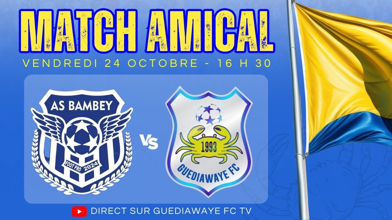 MATCH AMICAL : AS BAMBEY / GUEDIAWAYE FC