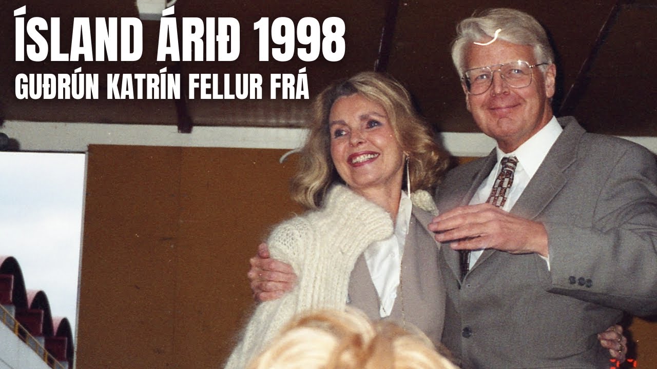 Ísland árið 1998 -  Guðrún Katrín forsetafrú fellur frá