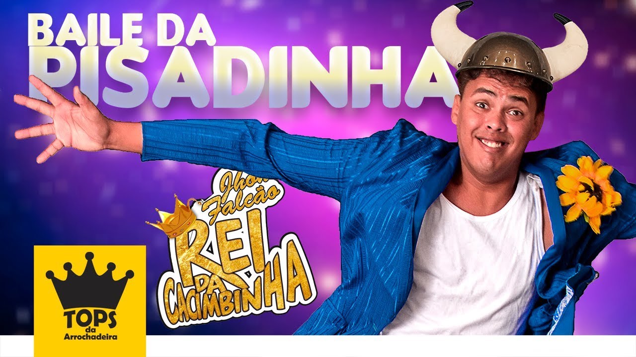 Rei da Cacimbinha - Baile da Pisadinha - CD Pra Paredão 2019 (Tops da Arrochadeira)