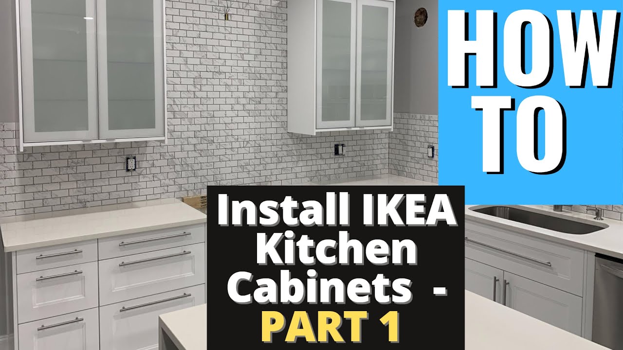 IKEA Kitchen Cabinets Installation PART 1