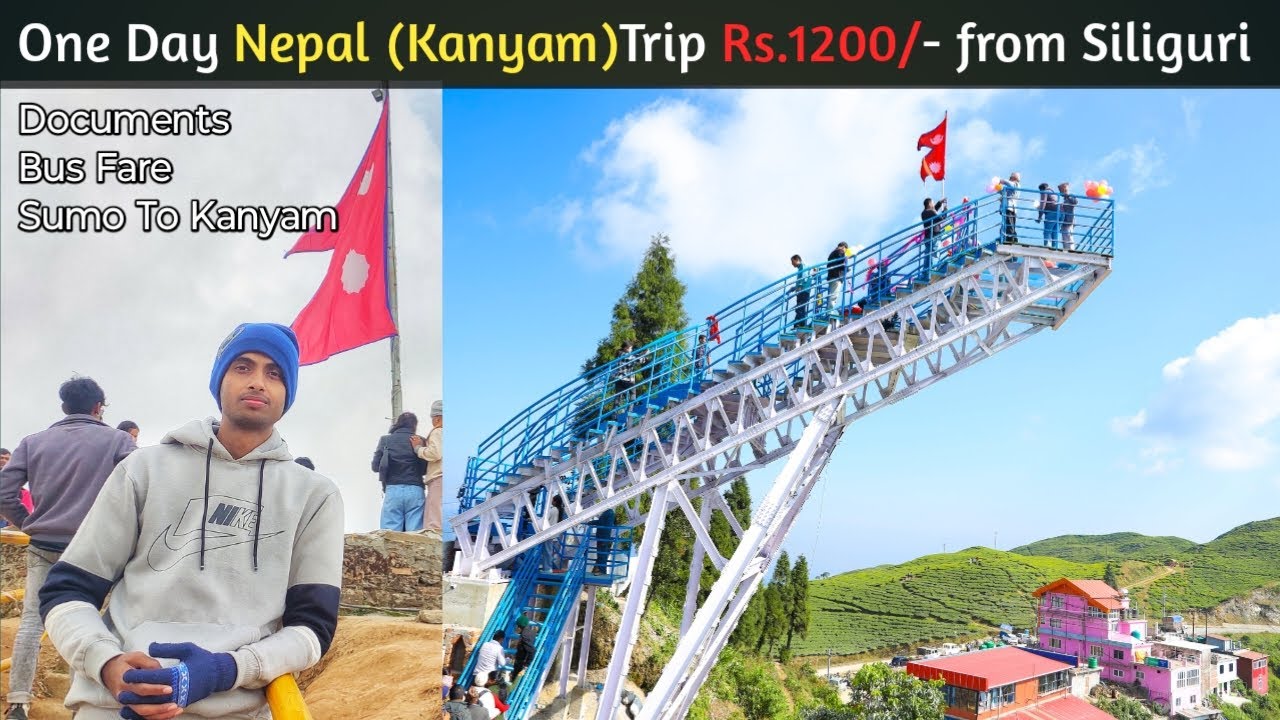 Siliguri To Kanyam Nepal | One Day International Tour | Kanyam Skywalk | Kanyam Ilam