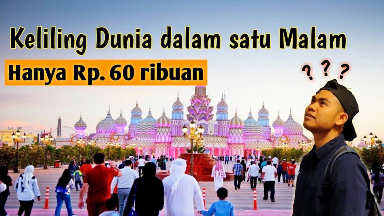 GLOBAL VILLAGE DUBAI 2019 - 2020 | Season 24 |Rekomendasi Liburan Akhir Tahun 