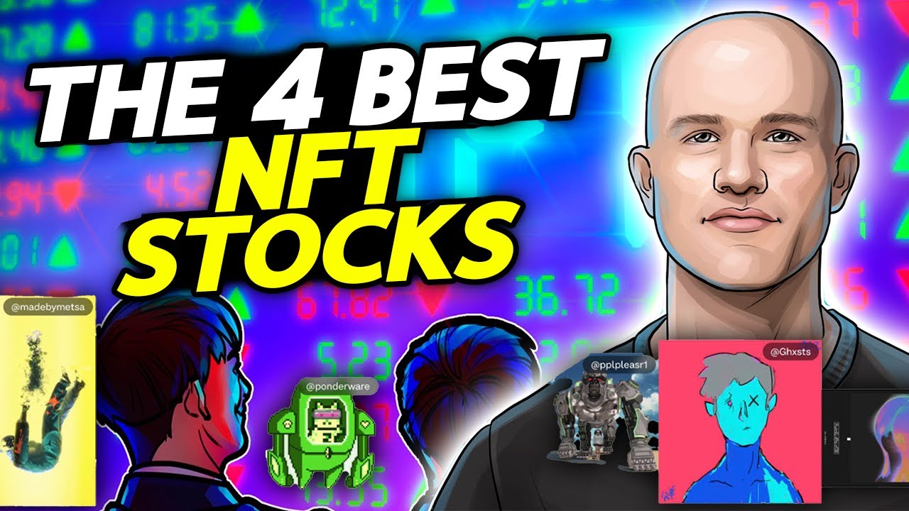 The 4 Best NFT Stocks to Capitalize Off the Digital Craze!!!
