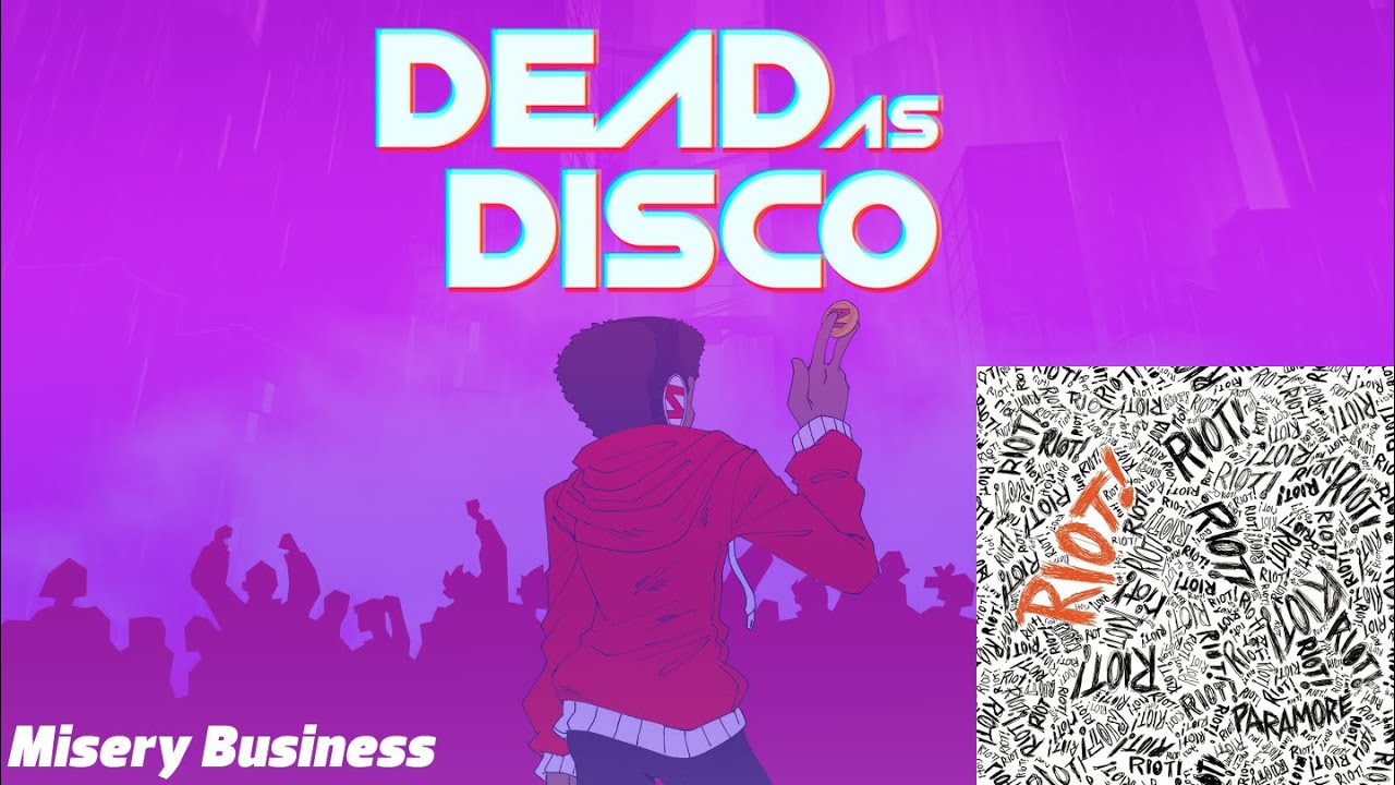 Dead as Disco x Paramore | Misery Business