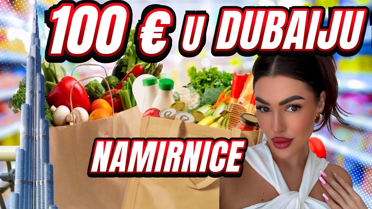 šta možeš KUPITI za 100 Eura U DUBAIJU? 😱 NAMIRNICE