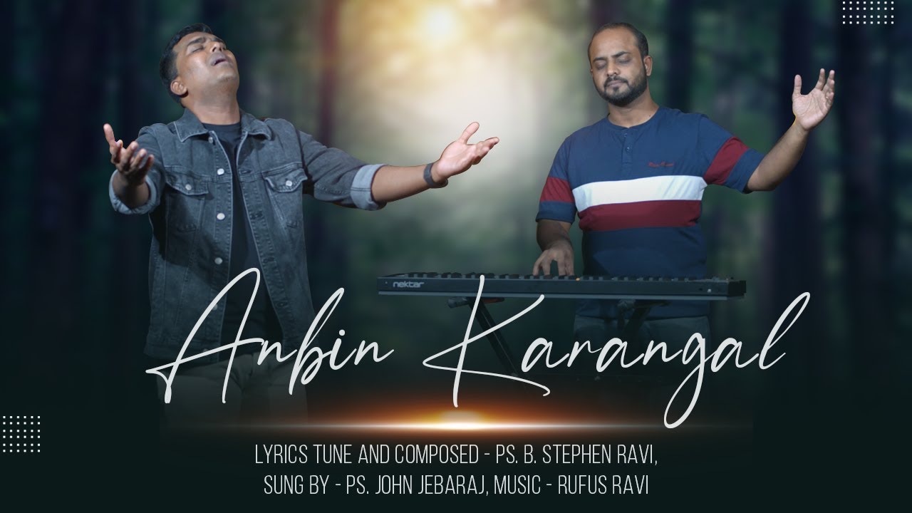 Anbin Karangal 4K / Pastor John Jebaraj / Rufus Ravi