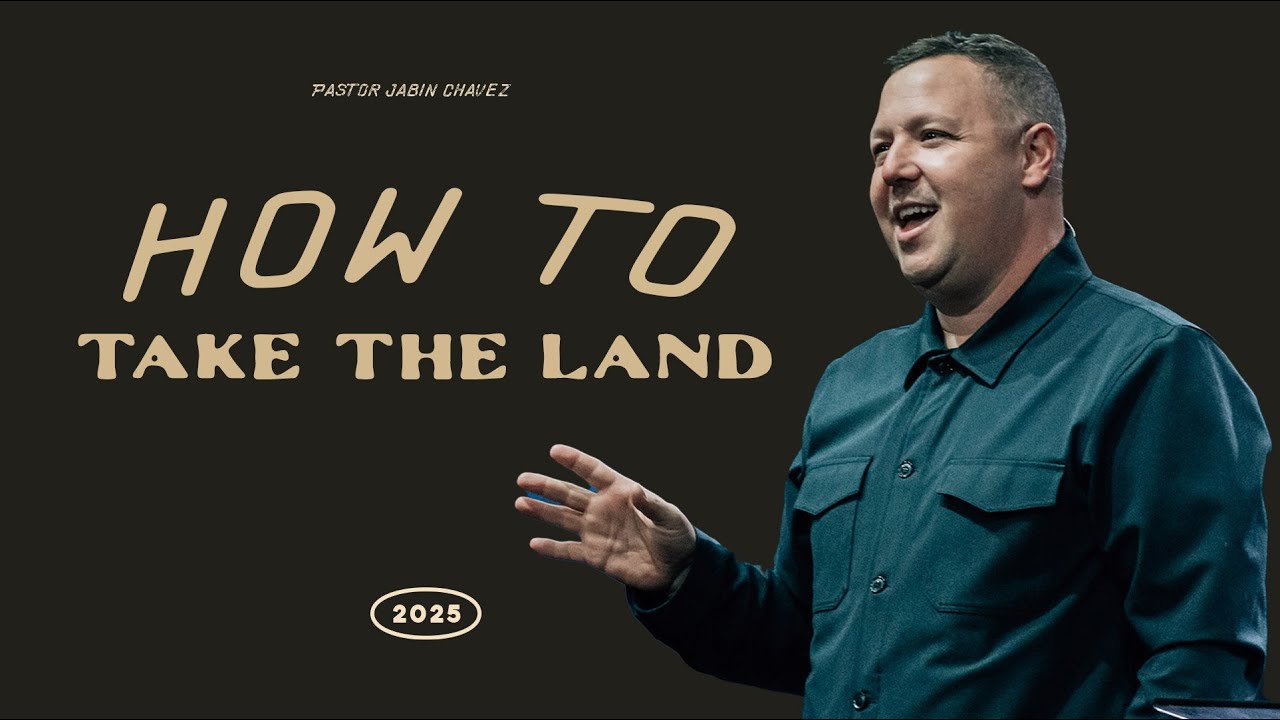 How To Take The Land | Jabin Chavez | City Light Church