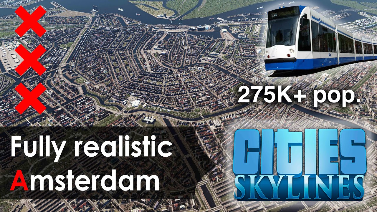 I recreated the COMPLETE inner-city of Amsterdam in Cities Skylines | 275K+ pop