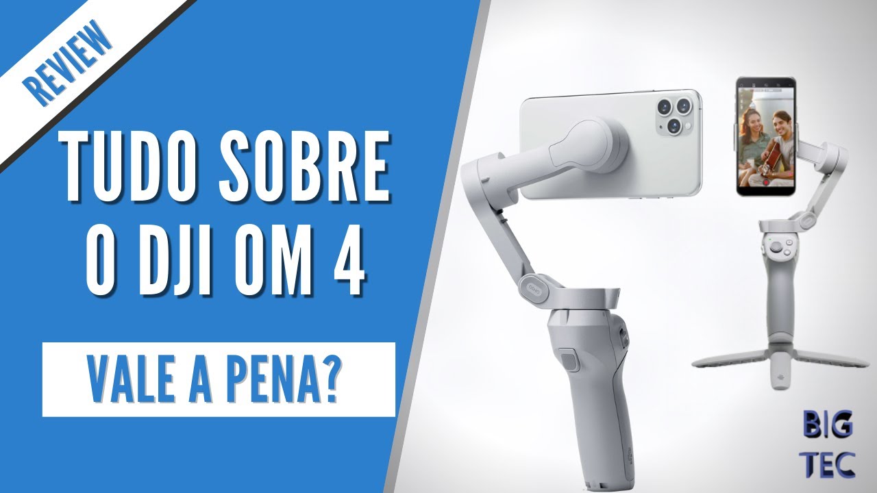 Tudo sobre o DJI OM 4 - Análise e Tutorial - Estabilizador para smartphone