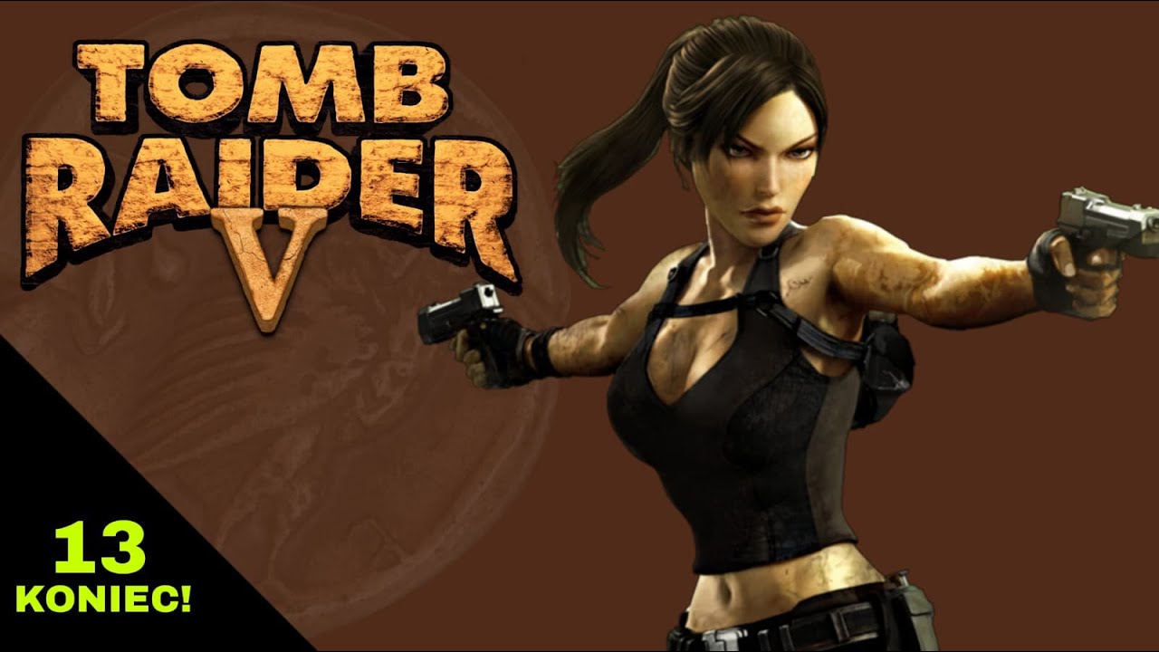 Zagrajmy w Tomb Raider 5. Odcinek 13: 