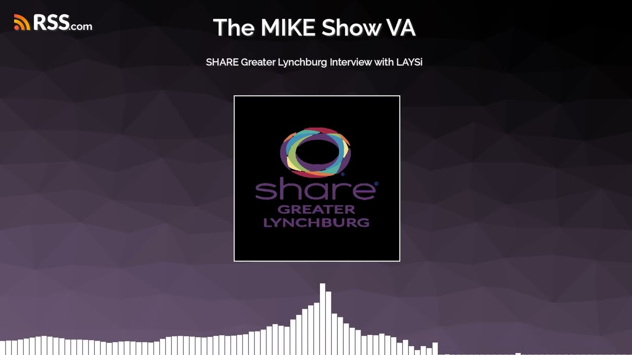 SHARE Greater Lynchburg Interview with LAYSi