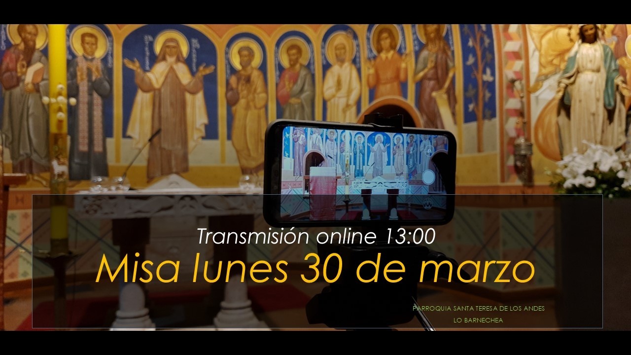 Misa lunes 30  de marzo