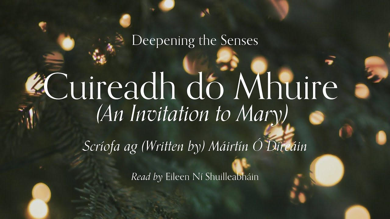 Cuireadh do Mhuire | An Invitation to Mary by M&aacute;irt&iacute;n &Oacute; Dire&aacute;in #poetry #irishpoetry #ireland