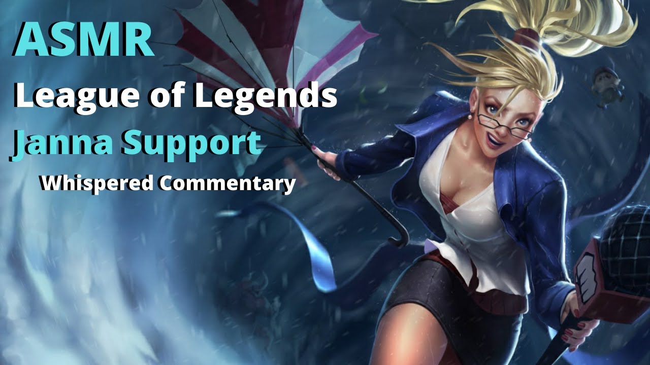 ASMR League of Legends Gameplay w/ Commentary (Janna Support)