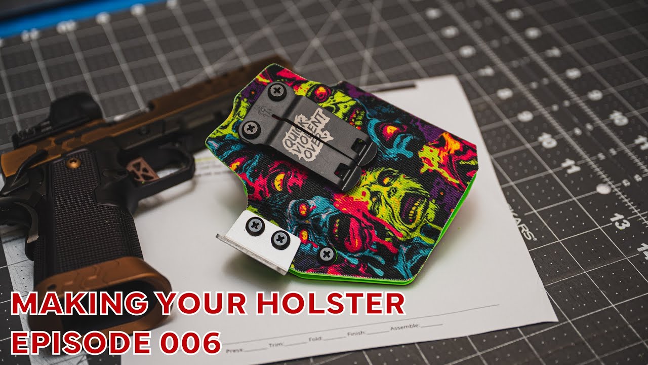 Making Your Holster | Episode 006