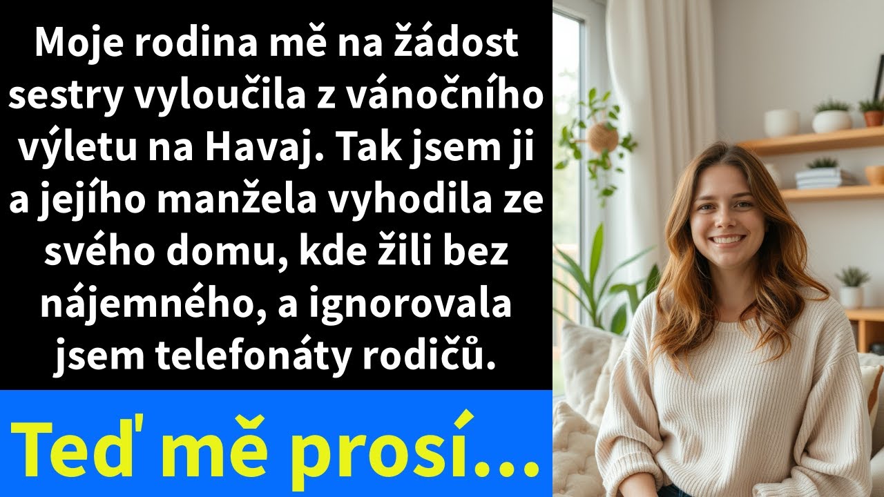Moje rodina mě na žádost sestry vyloučila z vánočního výletu na Havaj. Tak jsem ji a jejího manžela