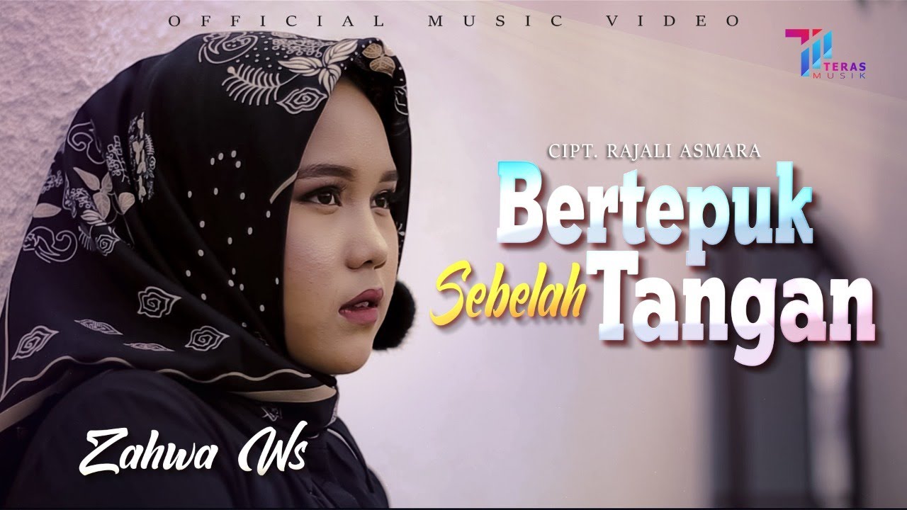 ZAHWA WS - BERTEPUK SEBELAH TANGAN (OFFICIAL MUSIC VIDEO)