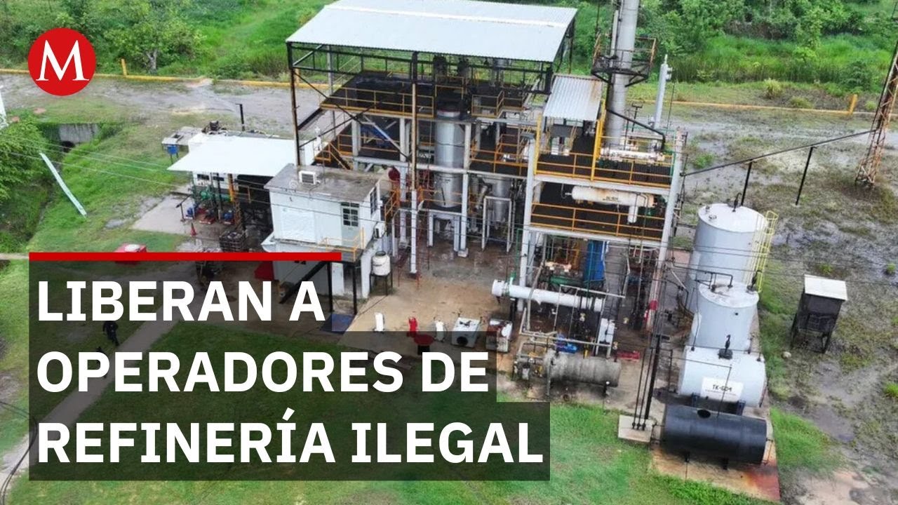 Liberan por falta de pruebas a detenidos por operar refinería ilegal en Veracruz