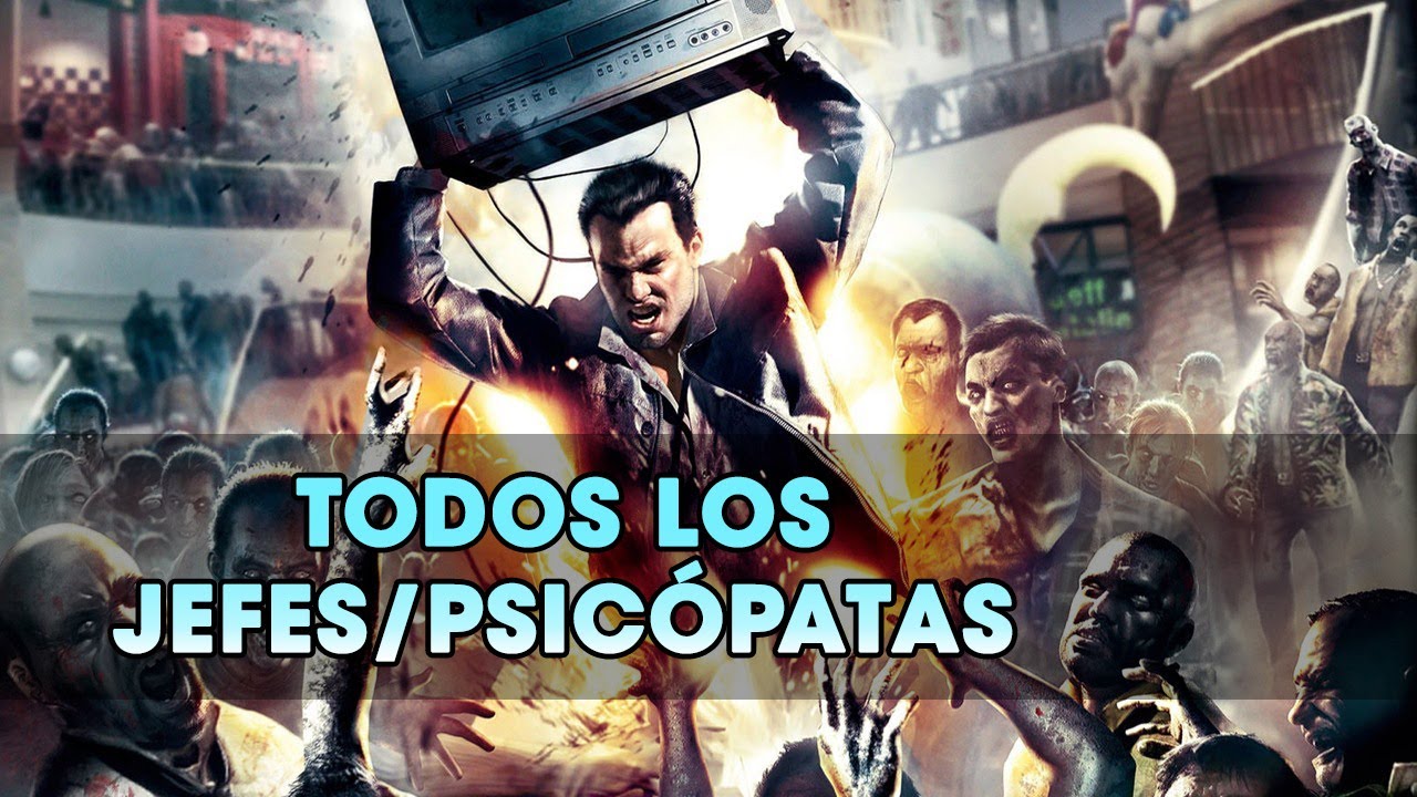 Dead Rising | Todos los Jefes/Psicópatas