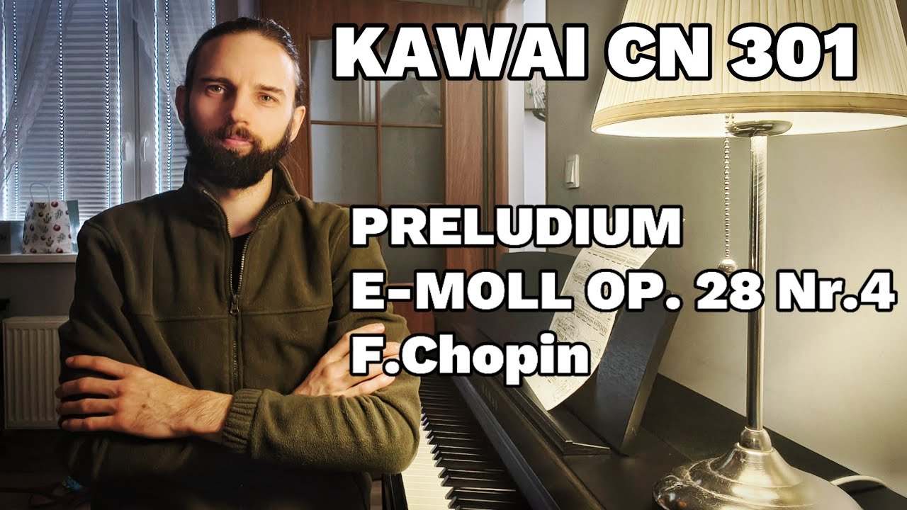 KAWAI CN 301 PRELUDIUM E-MOLL OP.24 NR.4 Fryderyk Chopin