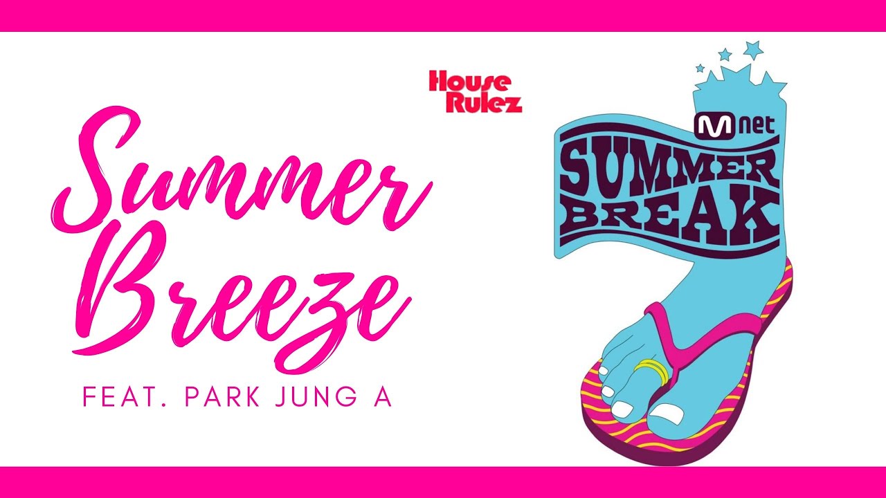 Summer Breeze - HouseRulez (하우스룰즈)