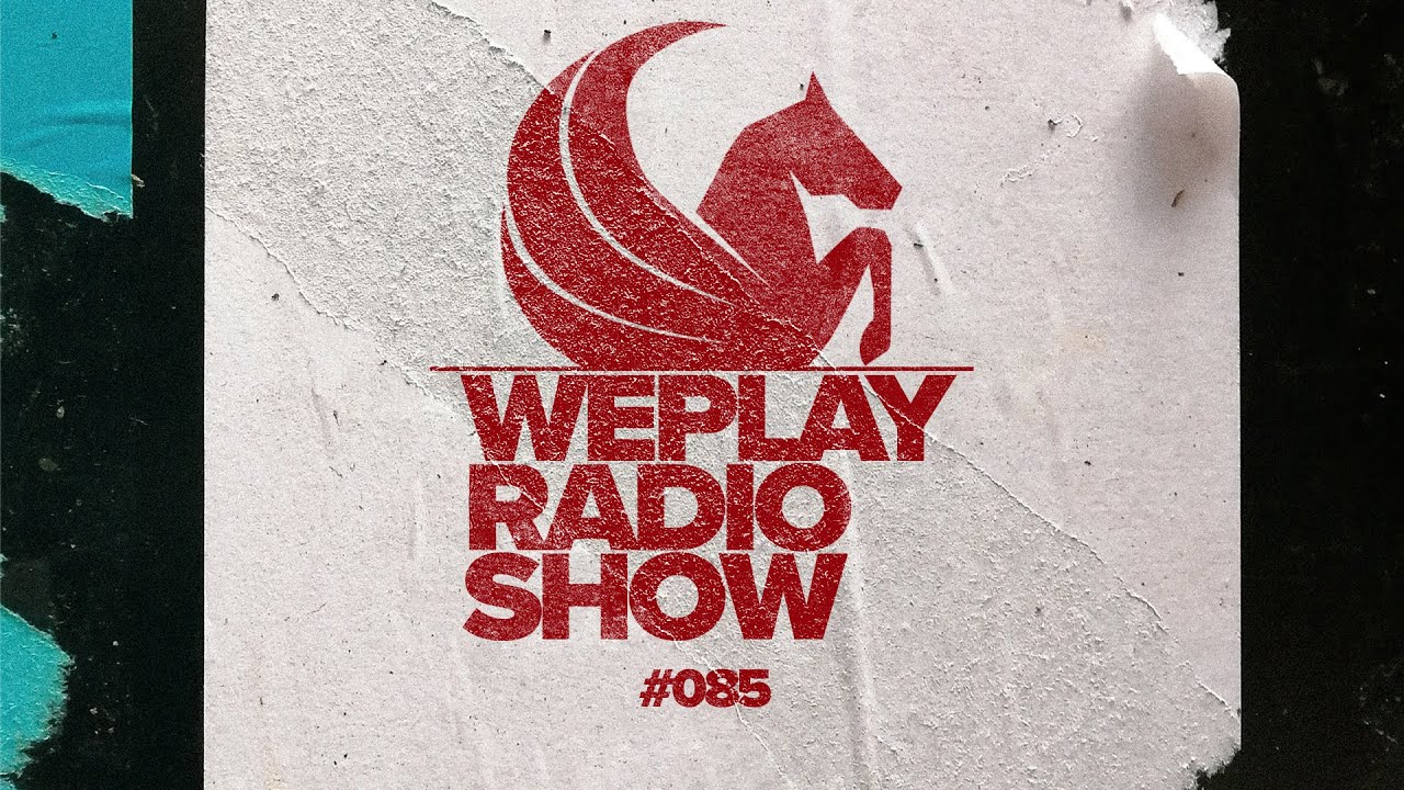 WEPLAY RADIO SHOW #085