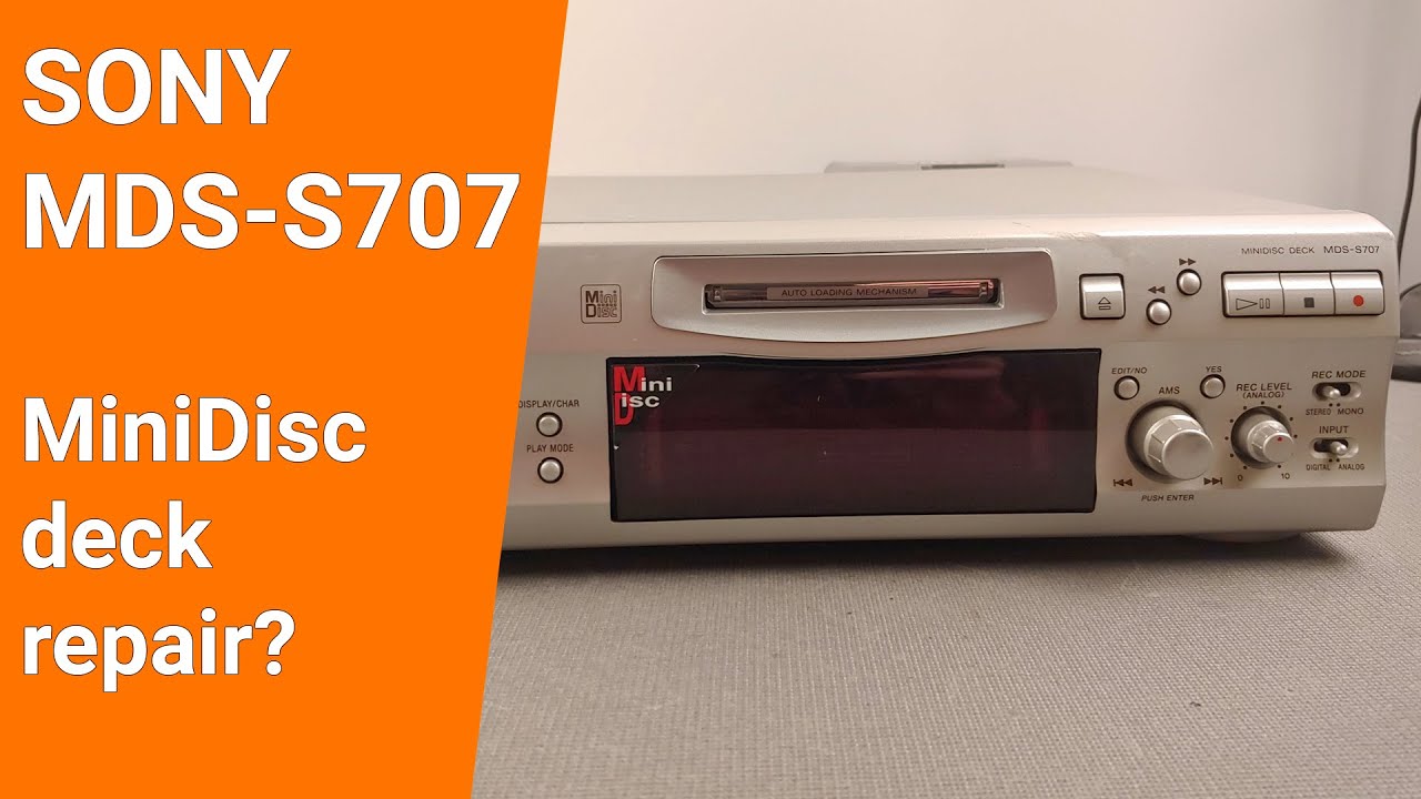 MiniDisc deck Sony MDS-S707 repair - Part 1