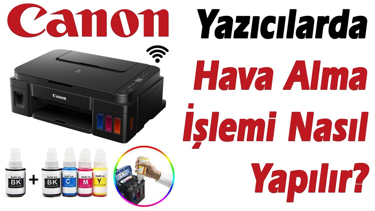 Canon yazıcılarda hava alma işlemi nasıl yapılır?