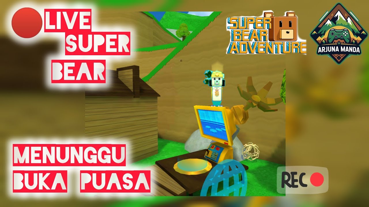 🔴 LIVE SUPER BEAR ADVENTURE, MABAR SAMBIL TUNGGU BUKA PUASA. 🔥🔥🔥