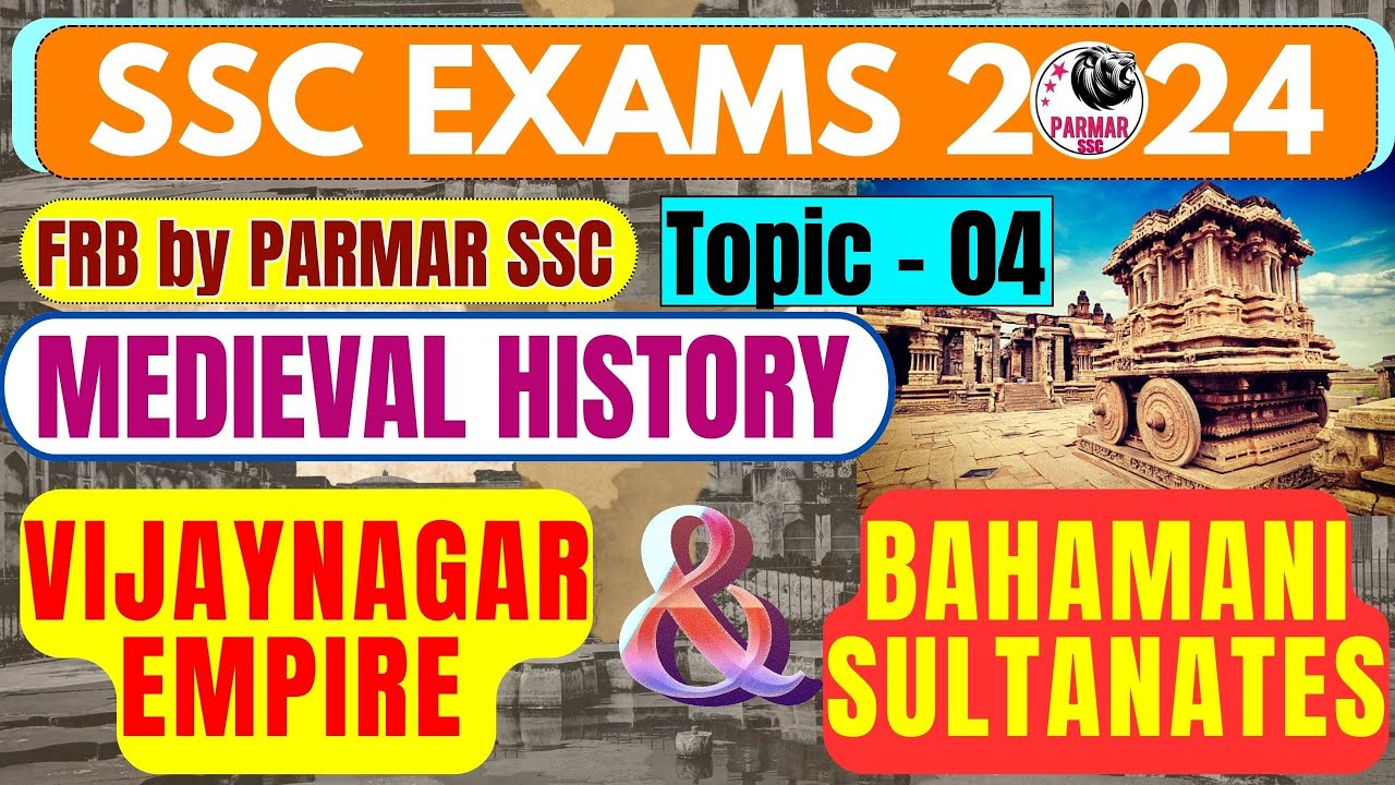 MEDIEVAL HISTORY FOR SSC | VIJAYNAGAR EMPIRE & BAHMANI KINGDOM