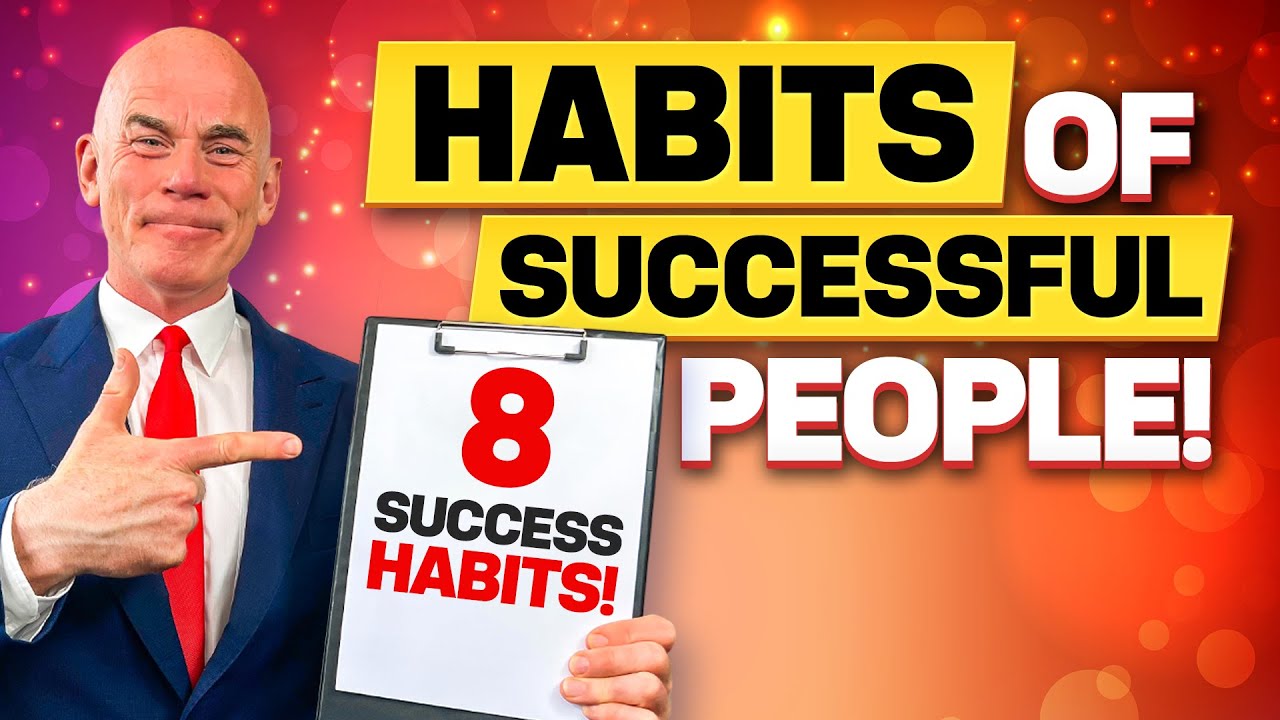 8 HABITS OF HIGHLY SUCCESSFUL PEOPLE! (How to be SUCCESSFUL in LIFE, your CAREER, and BUSINESS!)