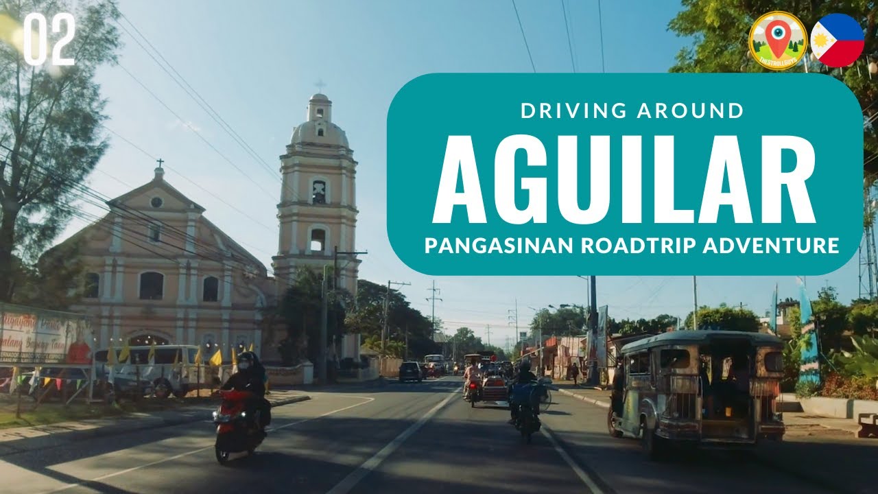 AGUILAR Pangasinan Roadtrip Adventure | Driving Tour