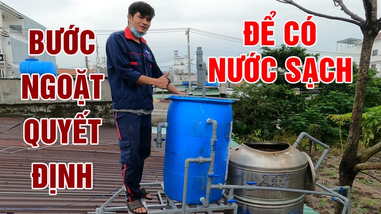 Cách vận hành bồn tự chế lọc nước giếng nhiễm phèn để có nước sạch sử dụng