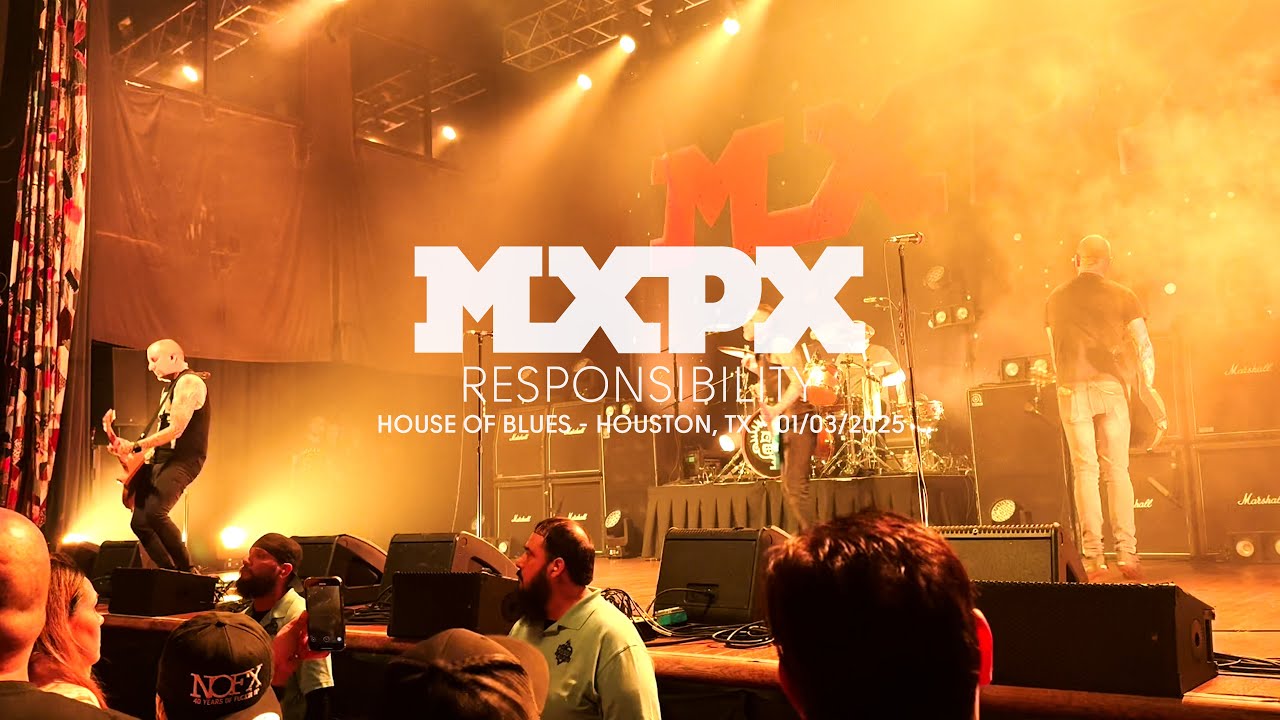 MxPx - Responsibility (Live at House of Blues, Houston, TX)