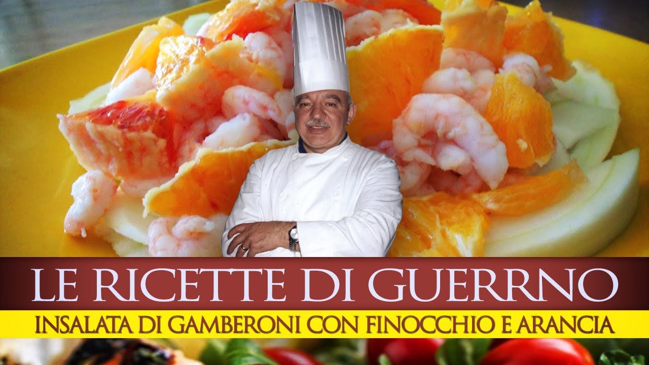 #GuerrinoConsiglia INSALATA DI GAMBERONI, FINOCCHIO E ARANCIO