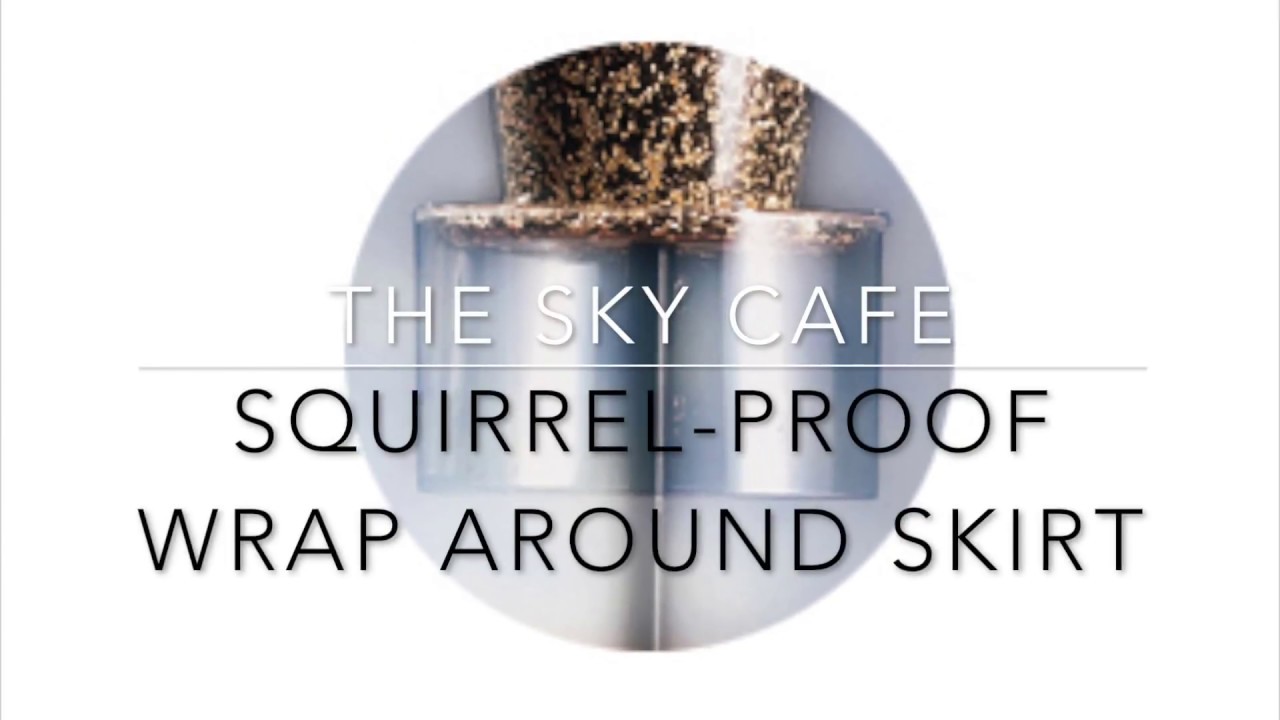 How to Attach the Squirrel-Proof Wrap Around Skirt to a Sky Cafe Bird Feeder