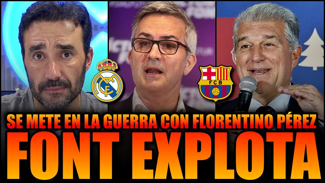 💥🔥 VICTOR FONT ENTRA EN LA GUERRA LAPORTA - FLORENTINO P&Eacute;REZ Y JUANMA CASTA&Ntilde;O SE QUEDA ROTO EN VIVO